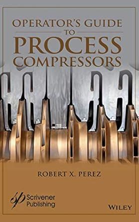 Buy Operator's Guide to Process Compressors Book Online at Low Prices ...