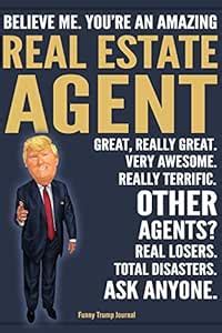 Funny Trump Journal - Believe Me. You're An Amazing Real Estate Agent ...