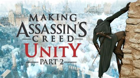 Making Assassin's Creed Unity: Part 2 - Next Generation Technology