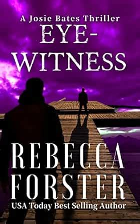 Eyewitness: A Josie Bates Thriller (The Witness Series Book 5) eBook ...