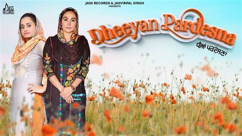 Punjabi Gana 2020: Latest DJ Punjabi Song 'Dheeyan Pardesna' Sung by ...