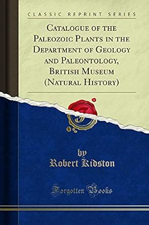 Buy Catalogue of the Paleozoic Plants in the Department of Geology and ...