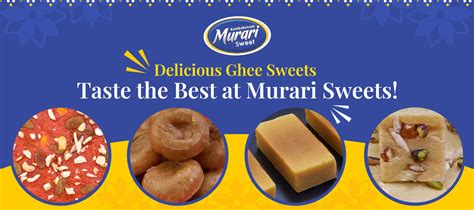 Delicious Ghee Sweets – Taste the Best at Murari Sweets!