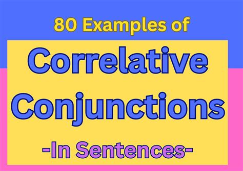 Correlative Conjunctions: 80 Example Sentences