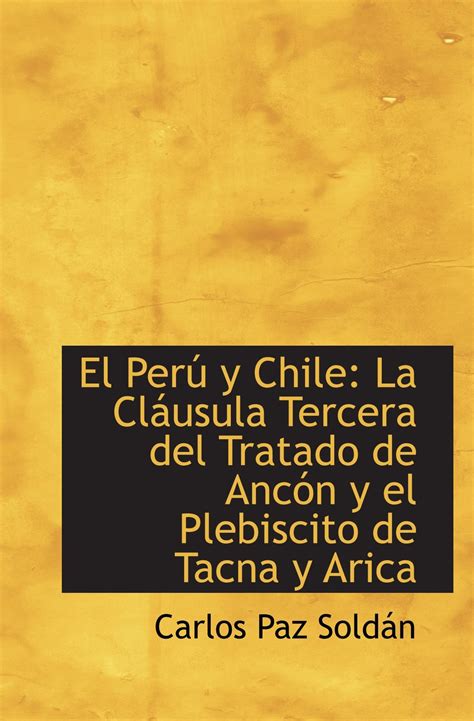 Buy El Perú y Chile: La Cláusula Tercera del Tratado de Ancón y el ...