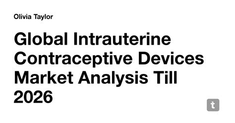 Global Intrauterine Contraceptive Devices Market Analysis Till 2026 ...