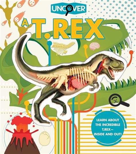UNCOVER A T REX: Learn About the Incredible T.rex Inside and Out ...