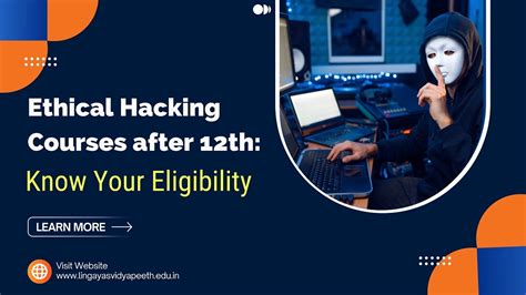 Ethical Hacking Courses after 12th: Know Your Eligibility
