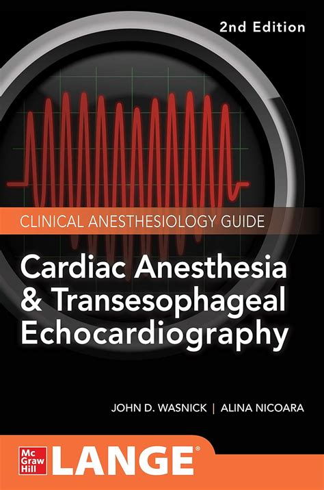 Cardiac Anesthesia and Transesophageal Echocardiography (Lange Medical ...
