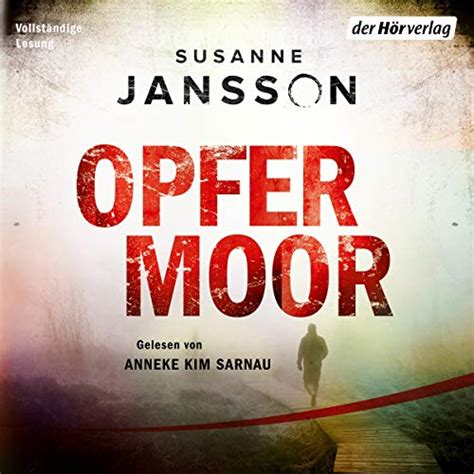 Opfermoor (Audio Download): Susanne Jansson, Anneke Kim Sarnau, Martin ...