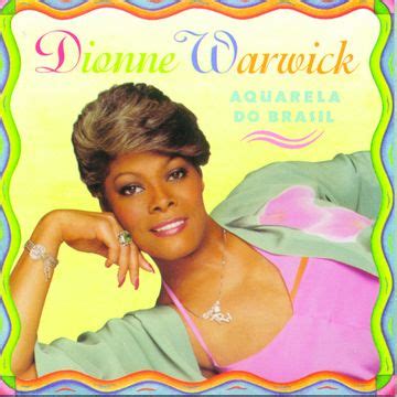 Aquarela Do Brasil | Álbum de Dionne Warwick - LETRAS.COM