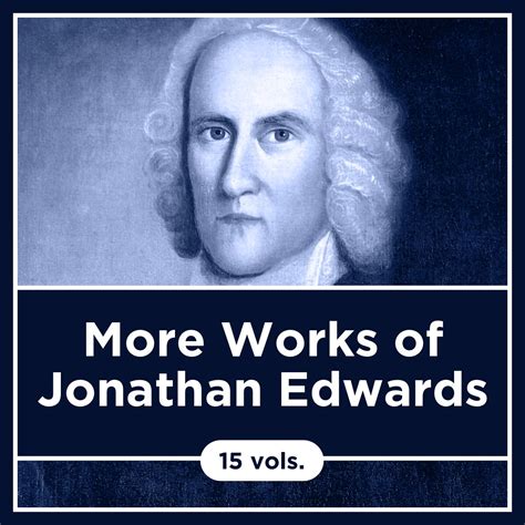 More Works of Jonathan Edwards, Yale Edition (15 vols.) | Logos Bible ...