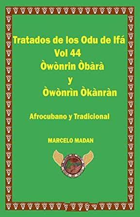 TRATADO DE IFA VOL.44 OWONRIN OBARA-OWONRIN OKANRAN (TRATADO DE LOS 256 ...