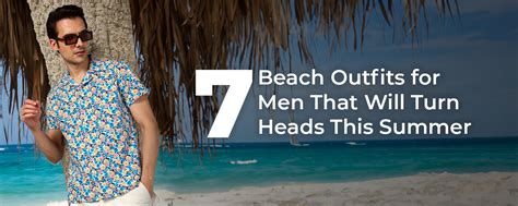 7 Beach Outfits for Men That Will Turn Heads This Summer – Donvino