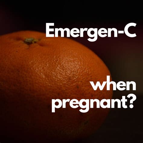Can you take Emergen C while pregnant? - VITAMENTOR