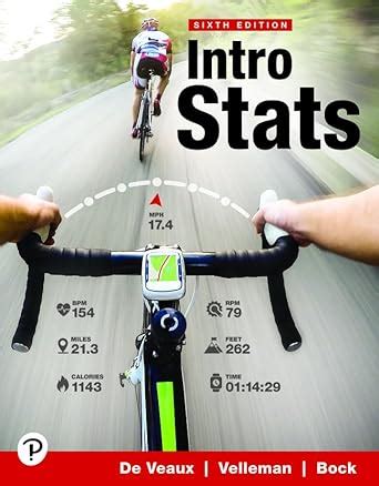 Intro Stats : De Veaux, Richard D., Velleman, Paul F., Bock, David E ...