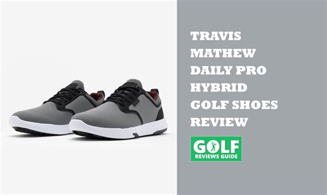 Travis Mathew Daily Pro Hybrid Brings Sneaker Style To Course