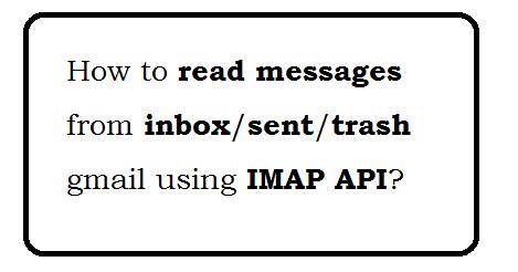 IMAP Gmail read messages details from inbox | Web Technology Experts Notes