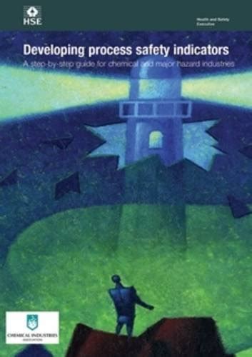 Developing process safety indicators: a step-by-step guide for chemical ...