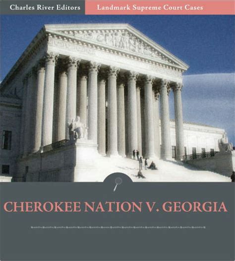 Supreme Court Decisions: Cherokee Nation v. Georgia by United States ...