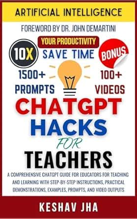 CHATGPT HACKS FOR TEACHERS: A Comprehensive ChatGPT Guide for Educators ...