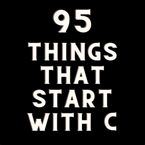 95 Cute Things that start with C - Approaching Home