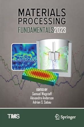 Materials Processing Fundamentals 2023 (The Minerals, Metals ...