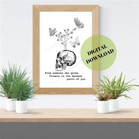 Find Someone Who Grows Flowers in the Darkest Parts of You - Etsy