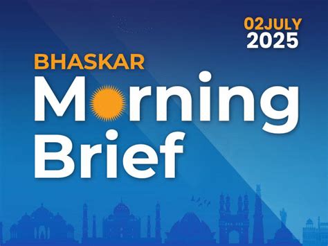 Bhaskar Morning Brief; Kolkata rape case DNA samples of all 3 accused ...
