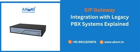 SIP Gateway Integration with Legacy PBX Systems Explained Guide