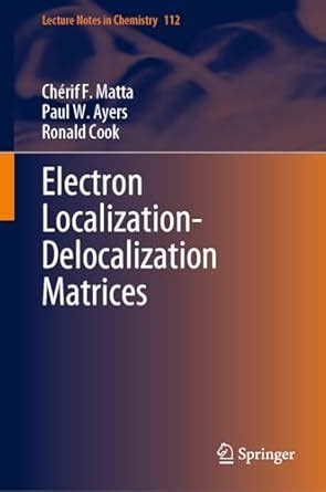 Buy Electron Localization-Delocalization Matrices: 112 (Lecture Notes ...