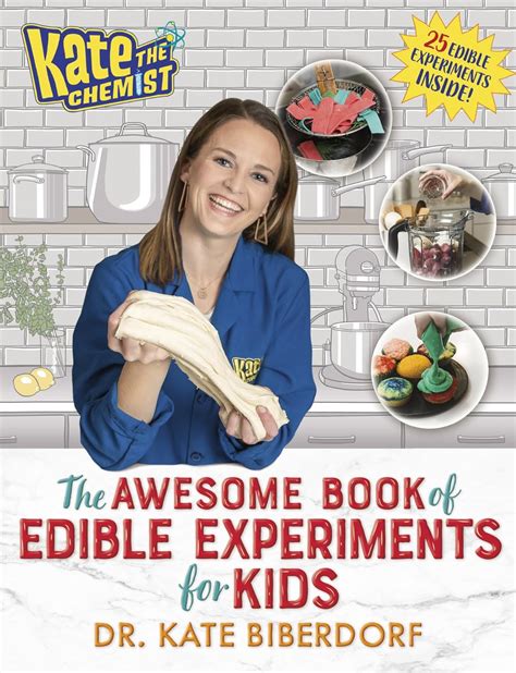 Kate the Chemist: The Awesome Book of Edible Experiments for Kids ...