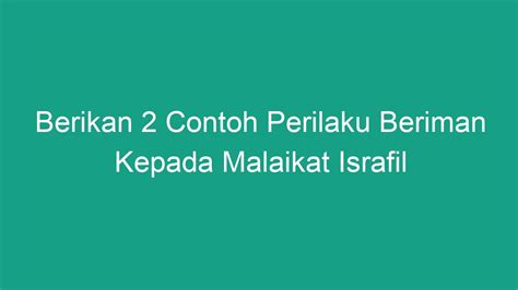 Dua Contoh Perilaku Beriman kepada Malaikat Israfil