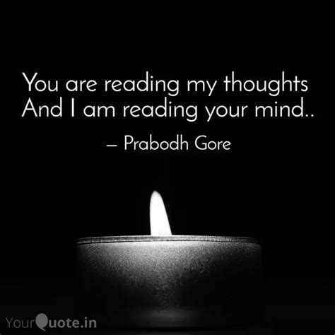 You are reading my though... | Quotes & Writings by Prabodh Gore ...