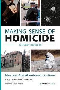Making Sense of Homicide: Buy Making Sense of Homicide by Lynes Adam at ...