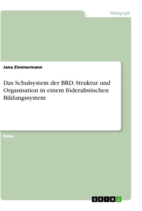 Buy Das Schulsystem der BRD. Struktur und Organisation in einem ...