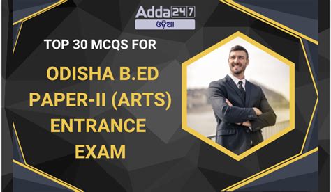 Top 30 MCQs For Odisha B.Ed paper-II(Arts) Entrance Exam 22 July 2024