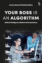 Buy Your Boss Is an Algorithm Artificial Intelligence, Platform Work ...