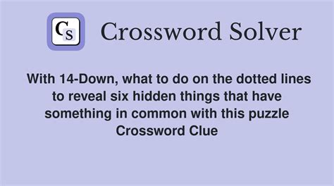 With 14-Down, what to do on the dotted lines to reveal six hidden ...