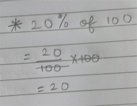 20 percent of 100 is what ??? - Brainly.in
