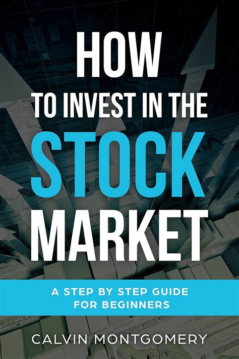 How to Invest in the Stock Market: A Step by Step Guide for Beginners ...