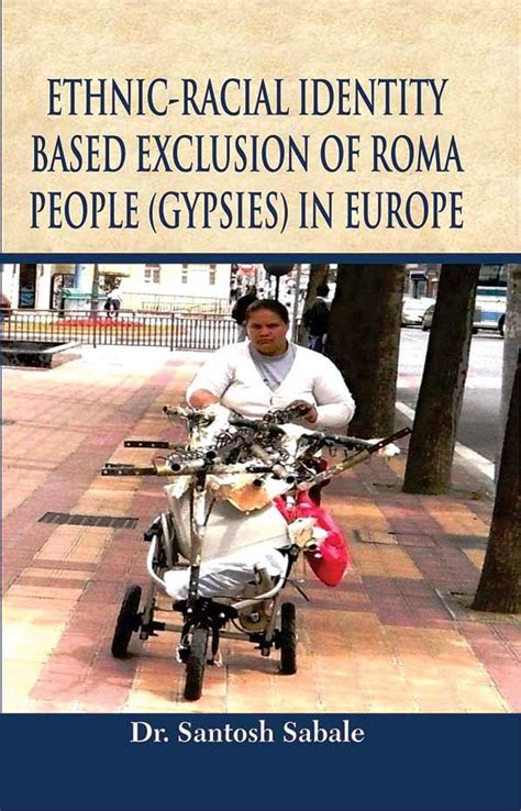 Ethnic-Racial Identity Based Exclusion of Roma People (Gypsies) in ...