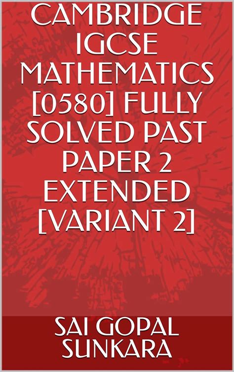 CAMBRIDGE IGCSE MATHEMATICS [0580] FULLY SOLVED PAST PAPER 2 EXTENDED ...