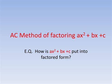 Image result for Factoring Polynomials AX Bx C Using the AC Method