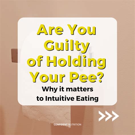 Are You Guilty of Holding Your Pee? - Confident Nutrition