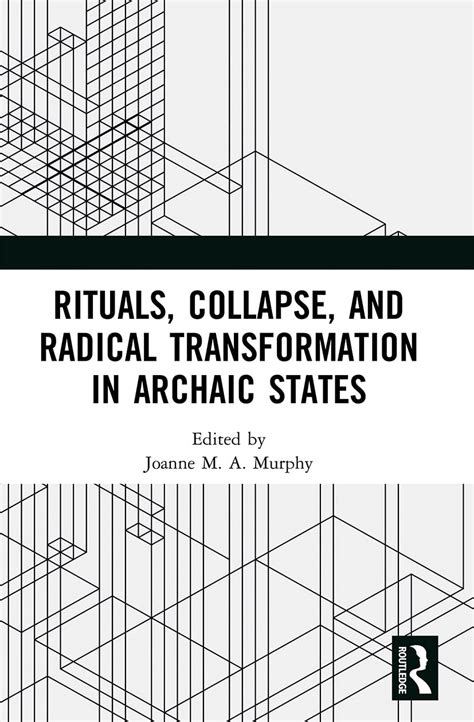 Buy Rituals, Collapse, and Radical Transformation in Archaic States ...