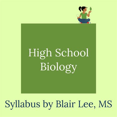 High School Biology Syllabus By Blair Lee, MS - SEA Books & More