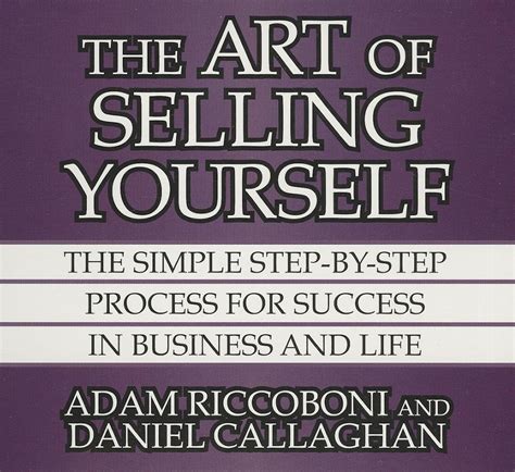 The Art of Selling Yourself: The SImple Step-By-Step Process for ...