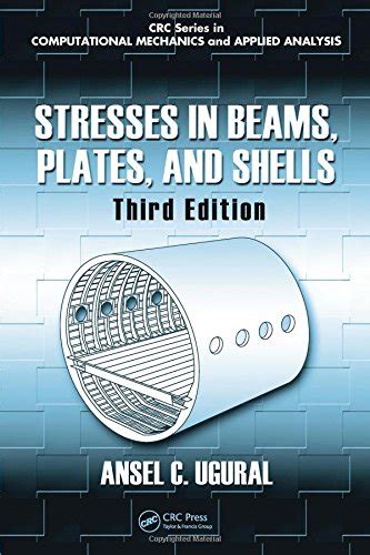 Details for: Stresses in beams, plates and shells/ by Ansel C. Ugural ...