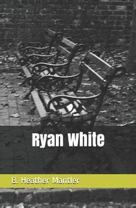 Ryan White: Buy Ryan White by Mantler B Heather at Low Price in India ...